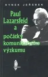 Paul Lazarsfeld a počátky komunikačního výzkumu: Hynek Jeřábek
