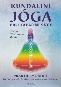 Kundaliní jóga pro západní svět - Svámí Šivánanda Rándha