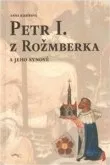 Petr I. z Rožmberka a jeho synové: Anna Kubíková