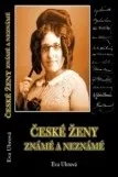 Literární biografie České ženy známé i neznámé: Eva Uhrová