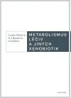 Metabolismus léčivých a jiných xenobiotik
