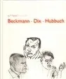 Umění Beckmann/Dix/Hubbuch