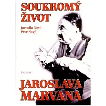 Soukromý život Jaroslava Marvana -…
