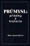 Průmysl: příběhy z historie: Běla Janoštíková