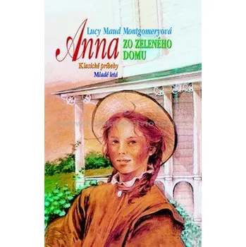 Anna zo zeleného domu - Lucy Maud Montgomeryová