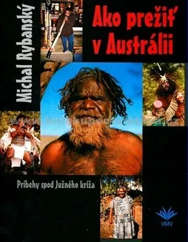 Literární cestopis Ako prežiť v Austrálii