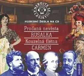 Česká hudba Nebojte se klasiky 9-12: Komplet opery Prodaná nevěsta, Rusalka, Kouzelná flétna, Carmen - [4CD]