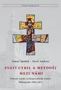 Literární biografie Svatí Cyril a Metoděj mezi námi: Tomáš Špidlík
