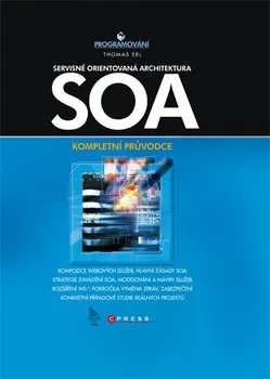 SOA Servisně orientovaná architektura - Kompletní průvodce