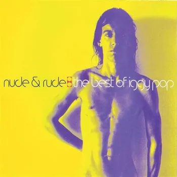 Zahraniční hudba Nude & Rude: The Best Of - Iggy Pop [CD]