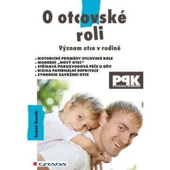 Osobní rozvoj O otcovské roli - Význam otce v rodině - Novák Tomáš