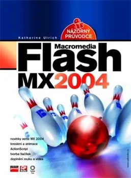 Macromedia Flash MX 2004 - Názorný průvodce