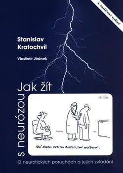 Jak žít s neurózou - Stanislav Kratochvíl; Vladimír Jiránek