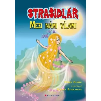 Pohádka Strašidlář – Mezi námi vílami - Hynek Klimek
