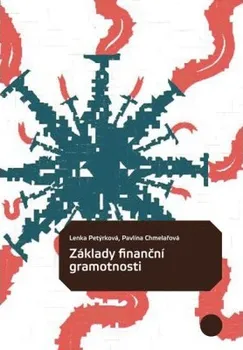 Petýrková Lenka, Chmelařová Pavlína,: Základy finanční gramotnosti