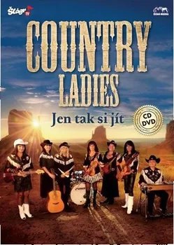 Česká hudba Country Ladies - Jen tak si jít (1xCD + 1xDVD)