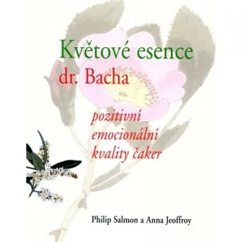 Květové esence Dr. Bacha - Philip Salmon, Anna Jeoffroy