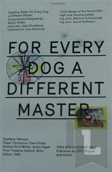 Umění Každej pes jiná ves / For Every Dog a Different Master: Kateřina Šedá