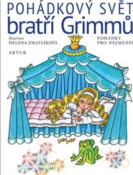 Pohádka Pohádkový svět bratří Grimmů - Jacob Grimm, Wilhelm Grimm (2013, pevná)