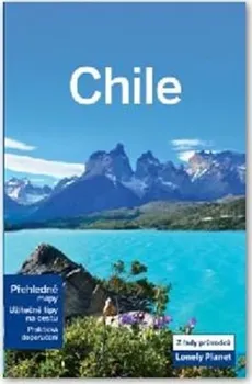 kolektiv autorů: Chile - Lonely Planet