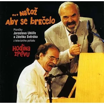 Česká hudba Natož aby se brečelo - Zdeněk Svěrák, Jaroslav Uhlíř [CD]