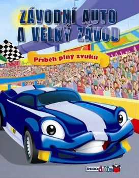 Encyklopedie Závodní auto a velký závod - Příběh plný zvuků