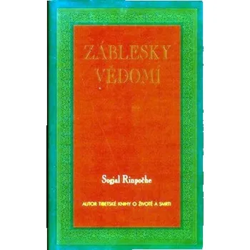 Duchovní literatura Záblesky vědomí - Sogjal Ripočhe