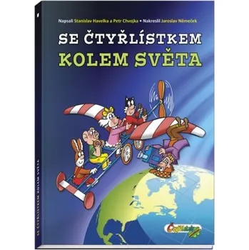 Se Čtyřlístkem kolem světa - Stanislav Hojka Se Čtyřlístkem kolem světa - Stanislav Hojka