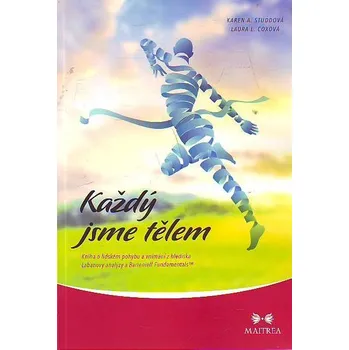 Každý jsme tělem - Karen A. Studd, Laura L. Cox