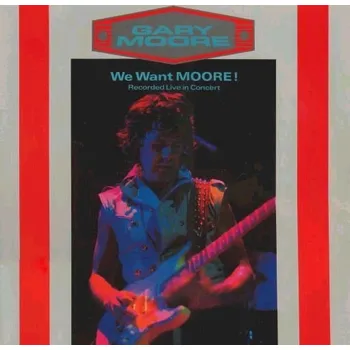 Zahraniční hudba We Want Moore! - Gary Moore [CD]