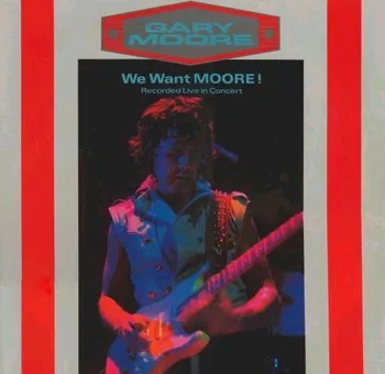 Zahraniční hudba We Want Moore! - Gary Moore [CD]