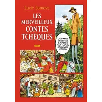 Pohádka Les Merveilleux contes Tchéques - Lucie Lomová