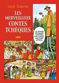 Pohádka Les Merveilleux contes Tchéques - Lucie Lomová