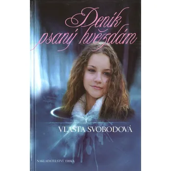 Deník psaný hvězdám - Vlasta Svobodová