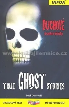 Cizojazyčná kniha True Ghost Stories - Infoa (2008, brožovaná)