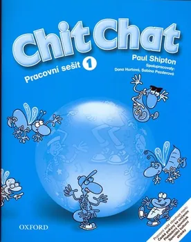 Anglický jazyk Shipton O.: Chit Chat 1 Activity Book CZ