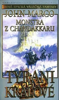 Marco John: Tyrani a králové 2 - Monstra z Chandakaru