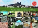 Vokolek Václav: Neznámé Čechy 5 -…