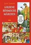 Goldene Böhmische märchen - Lucie Lomová