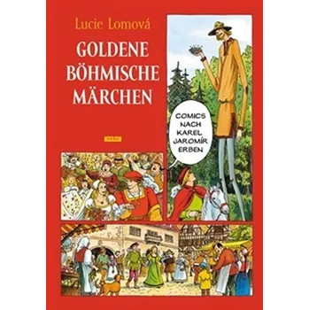 Pohádka Goldene Böhmische märchen - Lucie Lomová