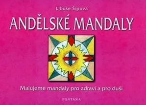Antistresové omalovánky Andělské mandaly - Libuše Šípová