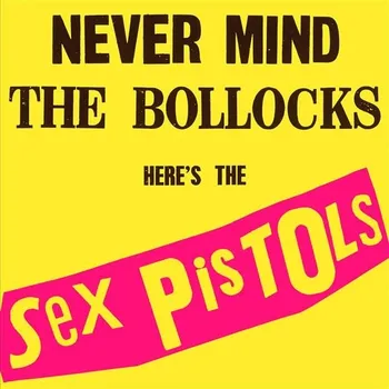 Zahraniční hudba Never Mind the Bollocks, Here's the Sex Pistols - Sex Pistols [CD]