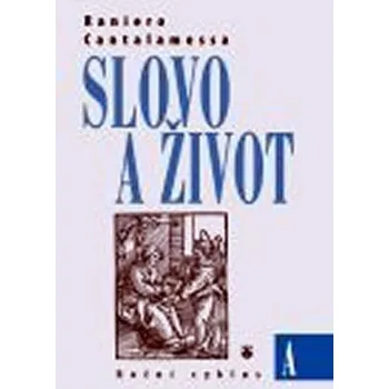 Slovo a život cyklus A – Raniero Cantalamessa