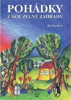 Pohádka Pohádky z kouzelné zahrady - Jiří Šandera
