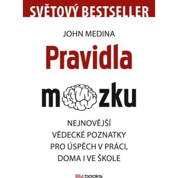 Osobní rozvoj Pravidla mozku - John Medina