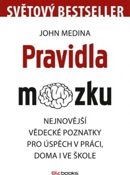 Osobní rozvoj Pravidla mozku - John Medina