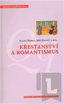 Křesťanství a romantismus: Ivana Noble
