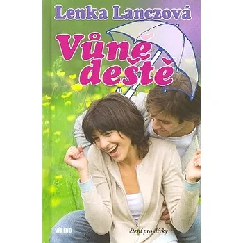 Vůně deště - Lenka Lanczová
