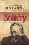 Solitéry - Vasilij Vasilievič Rozanov…