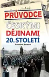 Průvodce českými dějinami 20. století -…
